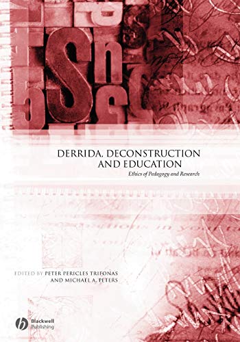 Imagen de archivo de Derrida, Deconstriction and Education: Ethics of Pedagogy and Research (Educational Philosophy and Theory Special Issues) a la venta por WorldofBooks