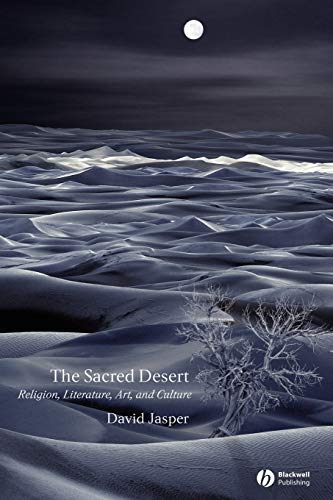 THE SACRED DESERT. RELIGION, LITERATURE, ART, AND CULTURE