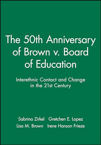 Stock image for 50th Anniversary of Brown v. Board: Interethnic Contact and Change in the 21st Century (Journal of Social Issues) for sale by Chiron Media