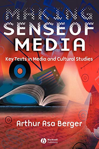 Making Sense of Media: Key Texts in Media and Cultural Studies (9781405120173) by Berger, Arthur Asa
