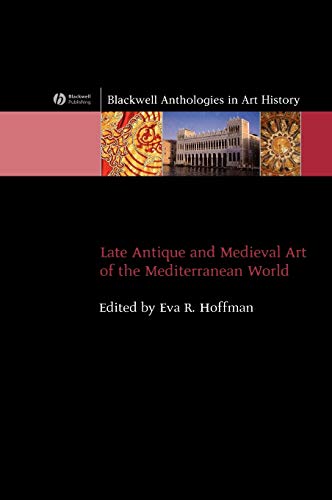 Stock image for Late Antique and Medieval Art of the Mediterranean World for sale by Blackwell's