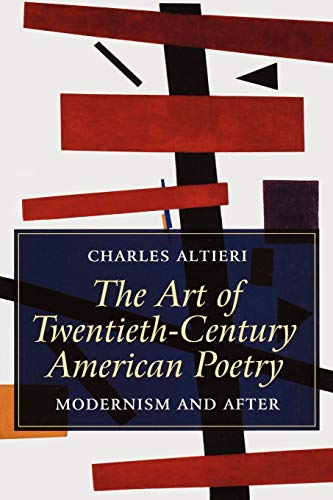 Stock image for The Art of Twentieth-Century American Poetry: Modernism and After: 1 (Wiley Blackwell Introductions to Literature) for sale by WorldofBooks