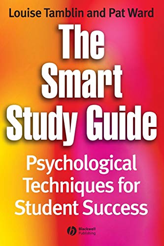 The Smart Study Guide: Psychological Techniques for Student Success (9781405121170) by Tamblin, Louise