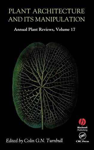 Plant Architecture And Its Manipulation (Annual Plant Reviews) (9781405121286) by Colin G.N. Turnbull