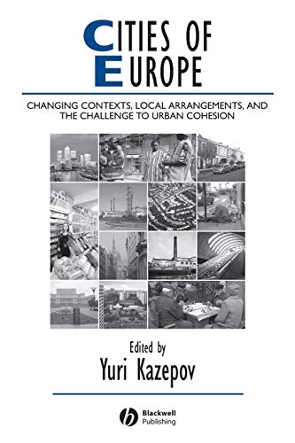 Imagen de archivo de Cities of Europe: Changing Contexts, Local Arrangements, and the Challenge to Urban Cohesion [With CDROM] a la venta por Chiron Media