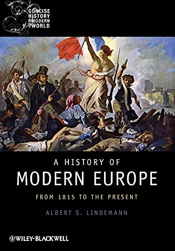 Beispielbild fr A History of Modern Europe: from 1815 to the Present (Blackwell Concise History of the Modern World) (Wiley Blackwell Concise History of the Modern World) zum Verkauf von WorldofBooks