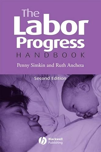 The Labor Progress Handbook: Early Interventions to Prevent and Treat Dystocia (9781405122177) by Simkin, Penny; Ancheta, Ruth