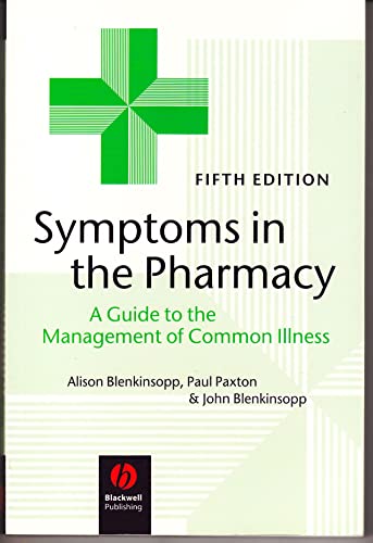 Stock image for Symptoms in the Pharmacy: A Guide to the Management of Common Illness for sale by WorldofBooks