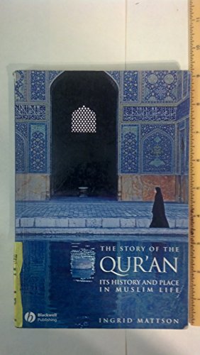 9781405122580: The Story of the Qur'an: Its History and Place in Muslim Life