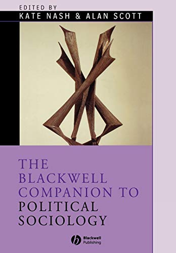 Beispielbild fr The Blackwell Companion to Political Sociology (Wiley Blackwell Companions to Sociology) zum Verkauf von WorldofBooks