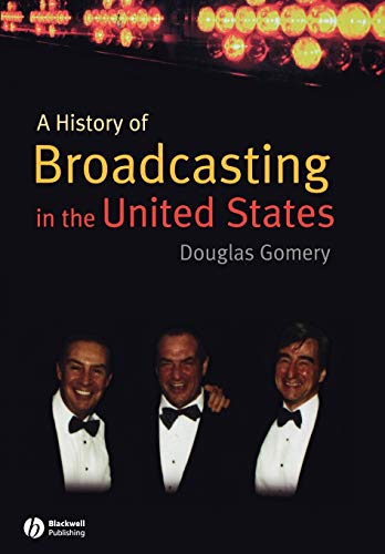 Imagen de archivo de A History of Broadcasting in the United States a la venta por Better World Books: West