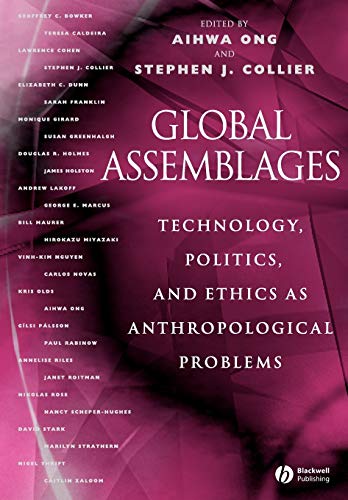 Imagen de archivo de Global Assemblages: Technology, Politics, and Ethics as Anthropological Problems a la venta por SecondSale