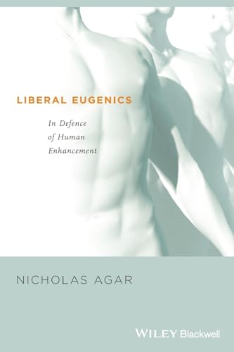 Stock image for Liberal Eugenics: In Defence of Human Enhancement for sale by HPB-Red
