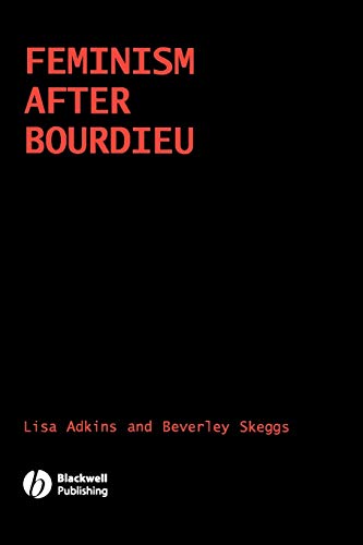 9781405123952: Feminism After Bourdieu (Sociological Review Monographs)