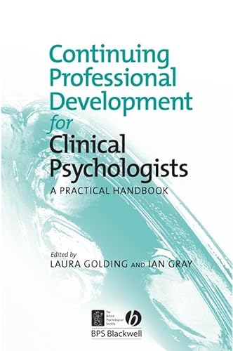 Beispielbild fr Continuing Professional Development for Clinical Psychologists: A Practical Handbook zum Verkauf von WorldofBooks