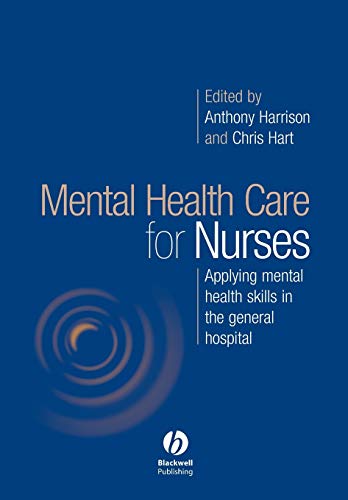 9781405124553: Mental Health Care for Nurses: Applying Mental Health Skills in the General Hospital