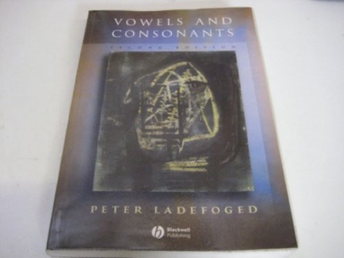 9781405124591: Vowels And Consonants: An Introduction To The Sounds Of Languages