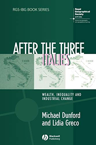 9781405125215: After the Three Italies: Wealth, Inequality and Industrial Change (RGS-IBG Book Series)