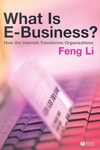 Beispielbild fr What is e-Business? How the Internet Transforms Organizations zum Verkauf von WorldofBooks