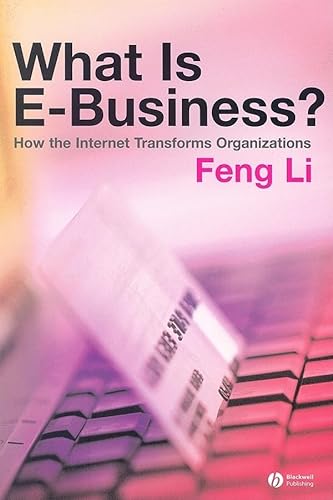 Imagen de archivo de What is e-Business? How the Internet Transforms Organizations a la venta por WorldofBooks