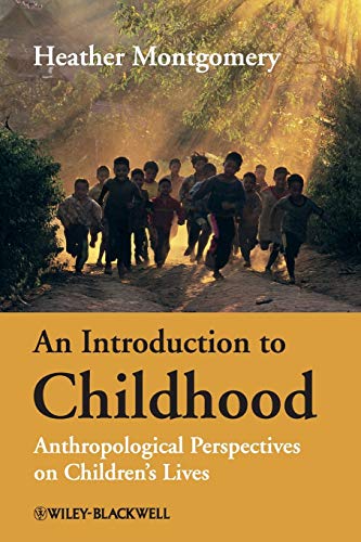 Stock image for An Introduction to Childhood: Anthropological Perspectives on Childrens Lives for sale by Zoom Books Company