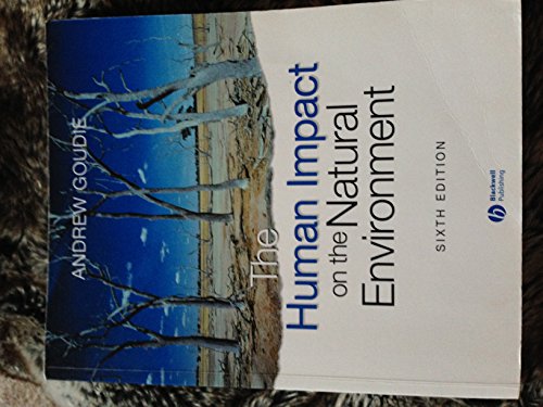 Beispielbild fr The Human Impact on the Natural Environment : Past, Present, and Future zum Verkauf von Better World Books