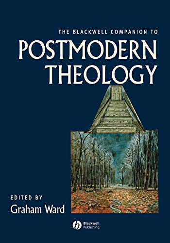 Beispielbild fr The Blackwell Companion to Postmodern Theology (Wiley Blackwell Companions to Religion) zum Verkauf von WorldofBooks