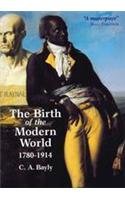 9781405128124: The Birth of the Modern World, 1780-1914 (Blackwell History of the World)