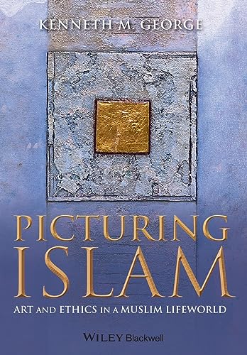 Beispielbild fr Picturing Islam: Art and Ethics in a Muslim Lifeworld zum Verkauf von SecondSale