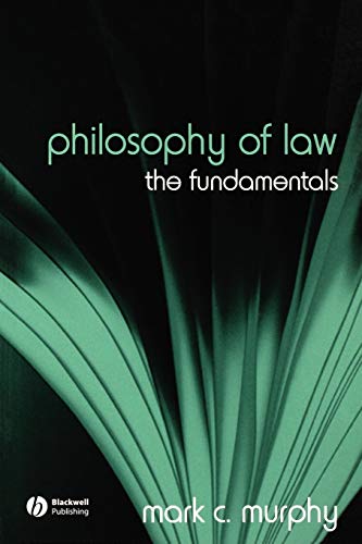 Philosophy of Law: The Fundamentals (9781405129602) by Mark C. Murphy