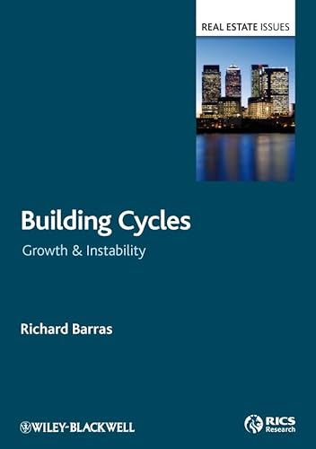 Stock image for Building Cycles: Growth and Instability (Real Estate Issues) Barras, Richard for sale by Hotdog1947