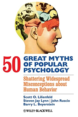 Stock image for 50 Great Myths of Popular Psychology: Shattering Widespread Misconceptions about Human Behavior Format: Paperback for sale by INDOO