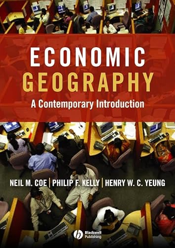 9781405132152: Economic Geography: A Contemporary Introduction