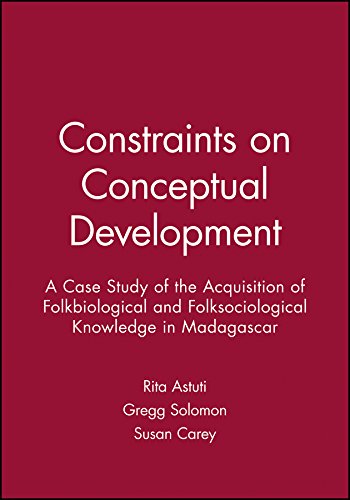 Beispielbild fr Constraints on Conceptual Development : A Case Study of the Acquisition of Folkbiological and Folksociological Knowledge in Madagascar zum Verkauf von Better World Books