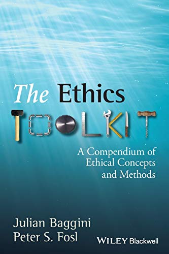 Imagen de archivo de The Ethics Toolkit: A Compendium of Ethical Concepts and Methods a la venta por SecondSale
