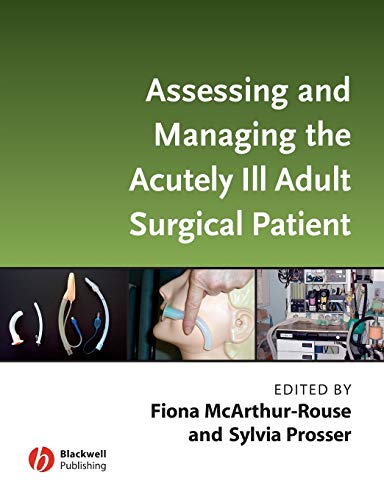 Stock image for Assessing and Managing the Acutely Ill Adult Surgical Patient for sale by Anybook.com
