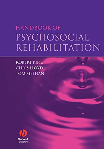 Handbook of Psychosocial Rehabilitation (9781405133081) by King, Robert; Lloyd, Chris; Meehan, Tom