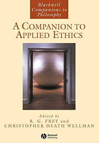 9781405133456: A Companion to Applied Ethics: 26 (Blackwell Companions to Philosophy)