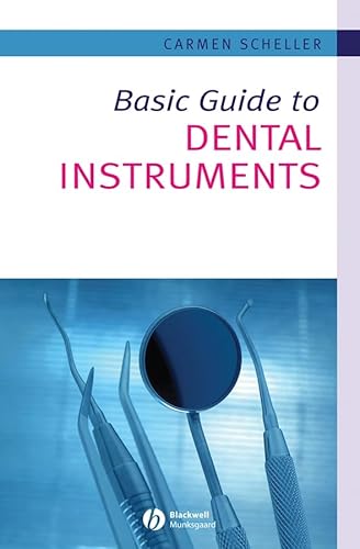 9781405133791: Basic Guide to Dental Instruments (Basic Guide Dentistry Series)
