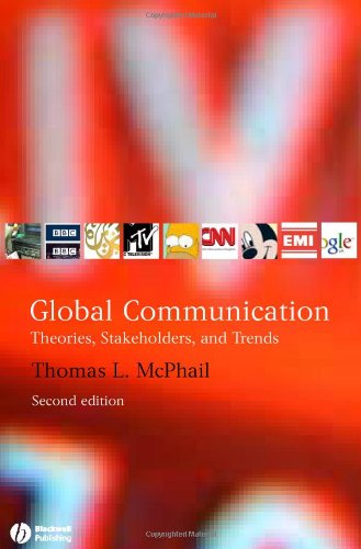 Imagen de archivo de Global Communication : Theories, Stakeholders, and Trends a la venta por Better World Books