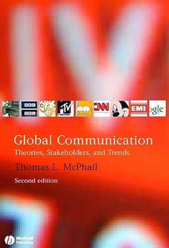 Stock image for Global Communication: Theories, Stakeholders, and Trends for sale by WorldofBooks