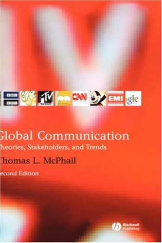 9781405134668: Global Communication: Theories, Stakeholders, and Trends