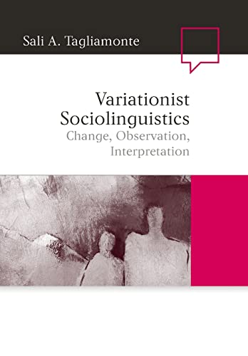 Variationist Sociolinguistics: Change, Observation, Interpretation (9781405135917) by Tagliamonte, Sali A.