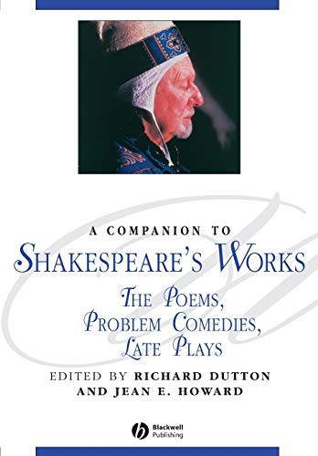 9781405136082: A Companion to Shakespeare's Works: The Poems, Problem Comedies, Late Plays: 4 (Blackwell Companions to Literature and Culture)