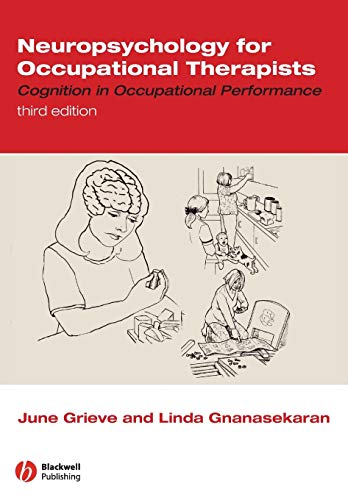Imagen de archivo de Neuropsychology for Occupational Therapists : Cognition in Occupational Performance a la venta por Better World Books