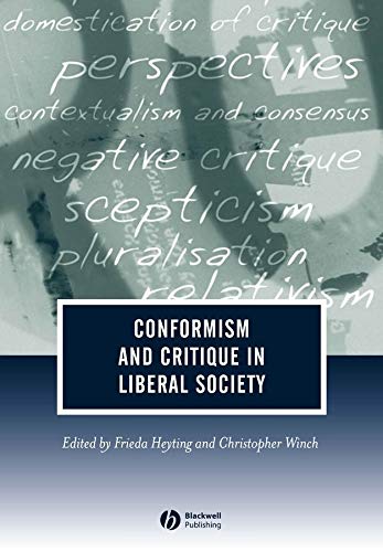 Beispielbild fr Conformism and Critique in Liberal Society (Journal of Philosophy of Education) zum Verkauf von Bookmonger.Ltd