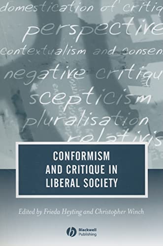 Stock image for Conformism and Critique in Liberal Society (Journal of Philosophy of Education) for sale by Bookmonger.Ltd