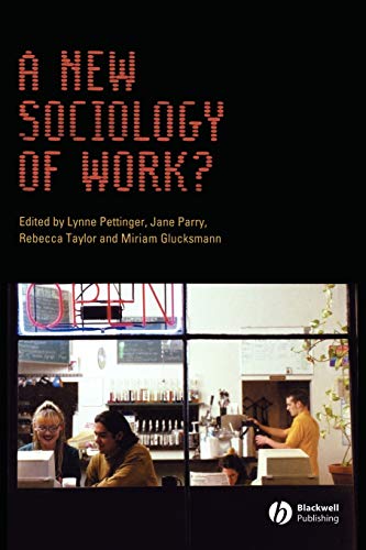 Stock image for A New Sociology of Work? (Sociological Review Monographs) for sale by WorldofBooks