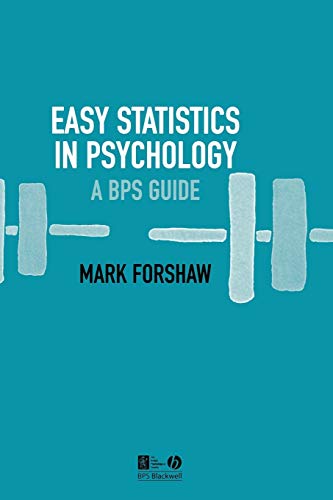 Easy Statistics in Psychology: A BPS Guide (9781405139571) by Forshaw, Mark