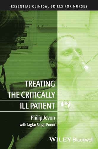 Imagen de archivo de Treating the Critically Ill Patient (Essential Clinical Skills for Nurses) a la venta por WorldofBooks